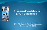 BACT Scientific Review Committee December 11, 2018 · 2018. 12. 11. · BACT SRC Charter Reporting to Stationary Source Committee Once proposed amendments to the BACT Guidelines have
