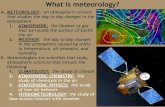 What is meteorology?cityacademystl.org/.../2018/11/3-4-Meteorology-Notes.pdf · 2018. 11. 3. · What is meteorology? A. METEOROLOGY: an atmospheric science that studies the day to