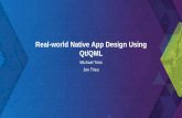 Real-world Native App Design Using Qt/QML · 2015. 4. 23. · Best Design Practices Using QML. 4:30-5:00pm: Demo Theater 1 - Oasis 1. ArcGIS Runtime SDK sessions Friday . Session