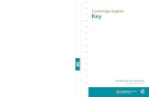 Cambridge English: Key Key English Test (KET), is at Level A2 of … · 2016. 9. 22. · Cambridge English: Key, also known as Key English Test (KET), is at Level A2 of the Common