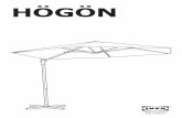 HÖGÖN - IKEA.com · 2020. 7. 28. · Umbrela de soare trebuie prinsă de sol cu 4 plăci de beton, ciment sau un alt material similar. Dimensiunea recomandată a plăcilor este