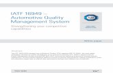 IATF 16949 – Automotive Quality Management SystemIATF 16949 is a voluntary certification scheme, which is aligned to ISO 9001:2015, the world’s most widely adopted QMS standard.