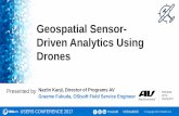 Geospatial Sensor- Driven Analytics Using Drones · • Puma AE –Fixed Wing –designed to be a dependable, ruggedized UAS platform for ease of operation, reliability, and quick