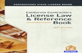 CALIFORNIA CONTRACTORS LICENSE LAW & REFERENCE BOOK v · 2021. 1. 27. · License Classifications ..... 8 . Applying for a License ... use at least three unrelated building trades