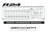 AUDIO INTERFACE MANUAL · 2019. 11. 13. · tal audio workstation (DAW) software on your computer. To use the R24 with DAW software, after installing that software, a driver must