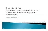 Standard for S i I t bilit iService Interoperability in Ethernet ...grouper.ieee.org/groups/802/1/files/public/docs2009/...`Glen Kramer Teknovus Contributors Glen Kramer, Teknovus