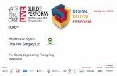 Matt Ryan CIBSE-Presentation- Matt Ryan (Fire Engineering) · 2020. 7. 21. · references for key firefighting provisions and related building services items • References to relevant