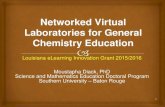 Networked Virtual Laboratories for General Chemistry Educationregents.state.la.us/assets/docs/Presentations/2016_e... · 2018. 1. 10. · Addition 2 – Suggested Lab Fractional Distillation
