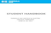 STUDENT HANDBOOK - FSAEOnline.com · 2017. 6. 8. · student handbook formula sae lincoln & electric lincoln, nebraska june 21-24, 2017. event site information event site review 5-7