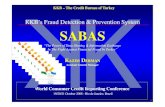 KKB’s Fraud Detection & Prevention System SABAS · 2009. 3. 2. · SABAS “The Power of Data Sharing & Information Exchange In The Fight Against Financial Fraud In Turkey” 1
