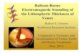 Balloon-Borne ofElectromagnetic Sounding of of Venus · 2015. 5. 20. · Balloon-Borne ofElectromagnetic Sounding of of Venus GrimmRobert E . Grimm Institute Comp arative Tectonics