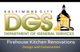 Firehouse Kitchen Renovations - General Services Kitchen...The Firehouse Renovation Project was borne out of a conversation between Mayor Rawlings-Blake and Ron Shapiro, attorney and