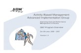 Activity-Based Management Advanced Implementation Group · 2010. 10. 5. · Activity-Based Management Advanced Implementation Group ... profitability, customer management, and how