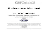 Reference Manual C DX 5624 - LYNX Technik · 2020. 1. 28. · C DX 5624 Reference Manual. Rev 2.0 Product Description . The C DX 5624 is a high quality multi-format down converter