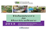 Volunteers in Horticulture - Master Gardener Program...5 Master Gardener Volunteers Make a Difference Program Highlights - 2013 • There are over 2980 trained MGVs who have certiﬁ