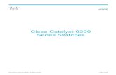 Cisco Catalyst 9300 Series Switches Data Sheet · 2020. 1. 31. · The Cisco ® ®Catalyst 9300 ... Encrypted Traffic Analytics (ETA): You benefit from the power of machine learning