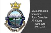 583 Coronation Squadron Royal Canadian Air Cadets583aircadets.ca/wp-content/uploads/2020/09/583... · 2020. 9. 9. · Royal Canadian Air Cadets Awards Night June 11, 2020 . Welcome
