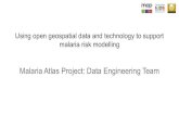 Malaria Atlas Project: Data Engineering Team - FOSS4G SotM … · 2020. 12. 7. · Malaria Atlas Project A geospatial disease modelling research group. Focussed primarily on malaria