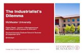 The Industrialist’s Dilemma - DeGroote School of Business · 2019. 8. 8. · Robert Siegel - Lecturer in ... Lecturer in Management and MBA Class of 1973 Lecturer for 2016-2017