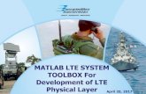 MATLAB LTE SYSTEM TOOLBOX For Development of LTE Physical Layer · MATLAB LTE SYSTEM TOOLBOX For Development of LTE Physical Layer April 20, 2017. 2 T Pushpalata ... simulation, and