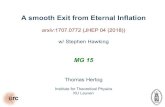 A smooth Exit from Eternal InflationA smooth Exit from Eternal Inflation arxiv:1707.0772 (JHEP 04 (2018)) w/ Stephen Hawking MG 15 Thomas Hertog Institute for Theoretical Physics KU