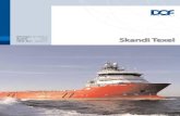 Design: MT 6009 S Build: 2006 IMO No 9283473Main propulsion thrusters 2 x Rolls Royce Aquamaster, US205 CRP 1500 kW Bow thrusters 2 x 800 kW RR KaMeWa 2000 DP, fixed pitch Stern Thruster