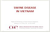 SWINE DISEASE IN VIETNAM · 2020. 1. 1. · Swine disease control Legal documents on control and prevention of animal diseases Circular 14/2016/TT-BNNPTNT regulating on animal disease-free