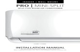 INDOOR | WALL MOUNT PRO | MINI-SPLITSPLIT-TYPE ROOM AIR CONDITIONER INSTALLATION MANUAL This manual only describes the installation of the indoor unit. When installing the outdoor