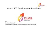 Notes: 403 Employment Relations - DIMRdimr.edu.in/wp-content/uploads/2020/06/403-HR-PPT.pdf · 2020. 6. 1. · • Compensation • Evaluation of ER : a. Indusrial relations under