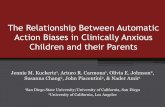 The Relationship Between Automatic Action Biases in ...(Barmish & Kendall, 2005; Breinholst et al., 2012) • Inconsistent results due to failure to specify and measure mechanism?