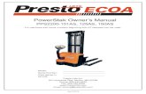 PowerStak Owner’s Manual...Presto Lifts 5 PPS2200-101AS,125AS,150AS Manual Replacement Parts - When parts or components are replaced, they shall be replaced with parts or components