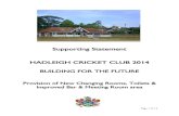 Supporting Statement HADLEIGH CRICKET CLUB 2014 · Hadleigh and surrounding villages within the district of Babergh. The facility is a single storey cricket pavilion with approximately