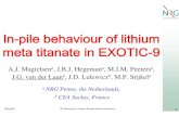 In-pile behaviour of lithium metatitanatein EXOTIC-9NRG/MMI 13th Workshop on Ceramic Breeder Blanket Interactions 2 MOM ! In-pile behaviour of lithium metatitanatein EXOTIC-9 A.J.