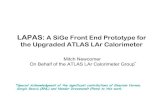 LAPAS: A SiGe Front End Prototype for the Upgraded ATLAS LAr … · 2017. 11. 10. · TL-LARG-SLIDE-2009-274 A 2009 September 20 LAPAS: A SiGe Front End Prototype for the Upgraded