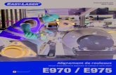 Shaft Alignment Tools - E970 / E975 · 2018. 12. 17. · Alignement de rouleaux Mesure de parallélisme et alignement de rouleaux et autres objets. ... sur la machine, un court arrêt