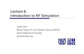 Lecture 8. Introduction to RF Simulation · 2018. 1. 30. · Overview Readings: K Kundert K. Kundert, Introduction to RF Simulation and Its “Introduction to RF Simulation and Its