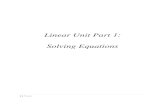 Linear Unit Part 1: Solving Equations...Solving 2 step equations Getting rid of fractions first 1. 9 4 x 4 2 2. 9 x 2 5 3 3. x 2 5 3 4. x 6 | P a g e Multi-Step Equations with distributive
