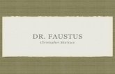 DR. FAUSTUS · 2020. 10. 7. · Starting on page one, Dr. Faustus is ripe with allusion, especially mythological allusion, both direct and implied. Examples include the mythological