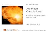 Arc Flash WorksheetsThe course was based on the 2018 Edition of IEEE 1584 - IEEE Guide for Performing Arc-Flash Hazard Calculations. The user is encouraged to purchase the 2018 Edition