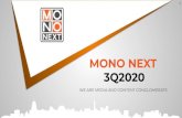 MONO NEXT 3Q2020 · 3Q2020 Highlights Monomax: revenue growth QoQ 7.7% (from 2 promotion packages) Monomax strategy: “content cross platform with MONO29” increases content plays
