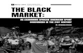 Brown - The Black Market - NYU SPS · 2021. 2. 19. · THE BLACK MARKET: RE-EXAMINING AFRICAN AMERICAN SPORT CONSUMERS IN THE 21ST CENTURY Dr. Brandon Brown . THE INDUSTRY The sport