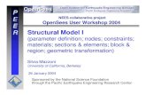 R Structural Model I - OpenSees...Silvia Mazzoni, UC Berkeley OpenSees User Workshop 2004 8 analysis.tcl set up parameters and variables set up structural model specify data output
