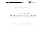 Harvard Referencing Styledocshare02.docshare.tips/files/30065/300651597.pdf · 2017. 1. 29. · Harvard Referencing Style . Academic Learning Centre Academic Communication . The Abridged