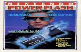 Nintendo Power Flash (Canada) Issue 05 Summer Fall 1989...Fromthetop Thenameofthegame isPower! IfyoujoinedthePowerClubbeforeMayofthis year,bynowyoushouldhavereceivedthe newestpowersourceontheblock-Nintendo