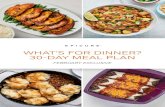 WHAT'S FOR DINNER? 30-DAY MEAL PLAN...30-Day What's for Dinner Collection (February Exclusive) to easily plan and prepare 30 days of delicious, better-for-you dinners. Follow either