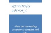 Monday · Web viewThere are two reading activities to complete each day. Reading Week 6 There are two reading activities to complete each day. Reading Week 6 There are two reading