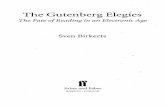 The Gutenberg Elegies - University of Minnesota Duluthcstroupe/handouts/4250/birkerts... · 2020. 1. 15. · THE GUTENBERG ELEGIES . trapolated from my own experience as a reader,