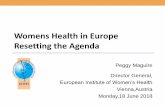Women’s Health in Europe5433888f-bd07-4ae8-a8fb... · 2018. 10. 9. · The EIWH: Who We Are •The European Institute of Women’s Health (EIWH) is a health NGO launched in 1996