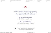 Lazy clause exchange policy for parallel SAT solvers...Introduction. . Clause exchange in parallel solvers. . . . . . Lazy clause exchange. . . . Experiments. Conclusion Many useless