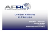 Complex Networks and Systems...Complex Networks Roadmap Complex networks uses the results of the mathematical quantification of critical information delivery to assure, manage, predict,